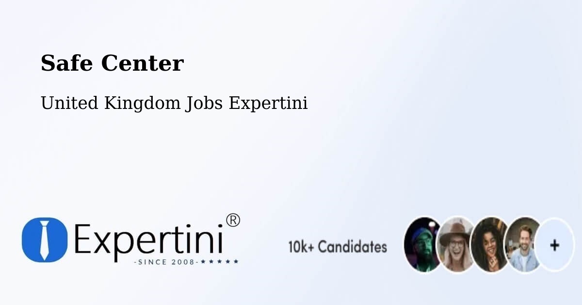 Safe Center - United Kingdom Jobs Expertini